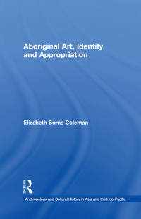 Imagen de portada: Aboriginal Art, Identity and Appropriation 1st edition 9781138252622