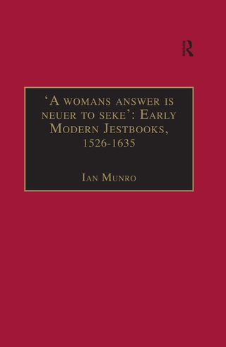 Cover image: 'A womans answer is neuer to seke': Early Modern Jestbooks, 1526–1635 1st edition 9781138383746