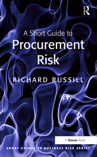 Omslagafbeelding: A Short Guide to Procurement Risk 1st edition 9780566092183