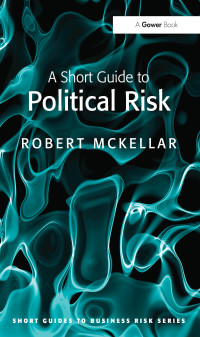Imagen de portada: A Short Guide to Political Risk 1st edition 9780566091605