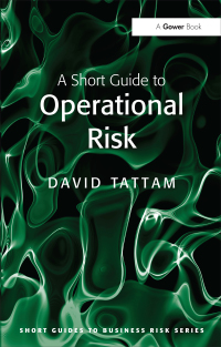 Imagen de portada: A Short Guide to Operational Risk 1st edition 9780566091834