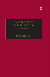 表紙画像: A Philosophy of Intellectual Property 1st edition 9781138254701