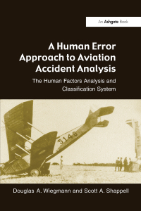 Imagen de portada: A Human Error Approach to Aviation Accident Analysis 1st edition 9780754618737