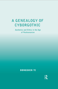 Titelbild: A Genealogy of Cyborgothic 1st edition 9781409400394