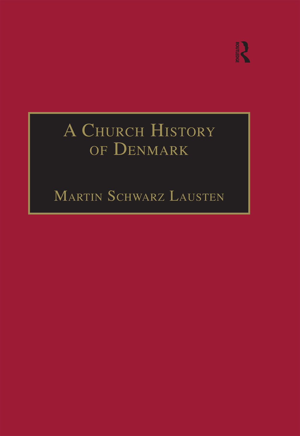 A Church History of Denmark 1st Edition