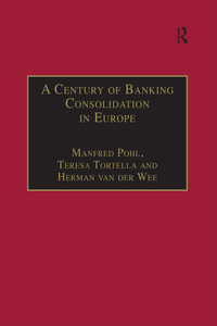 Omslagafbeelding: A Century of Banking Consolidation in Europe 1st edition 9780754602637