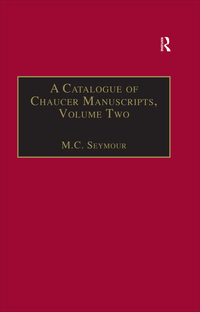 صورة الغلاف: A Catalogue of Chaucer Manuscripts 1st edition 9781859280577