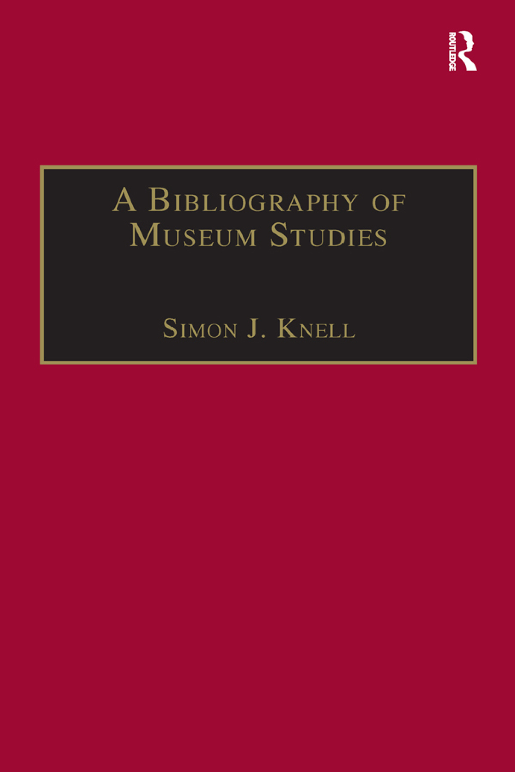 A Bibliography of Museum Studies 11th Edition