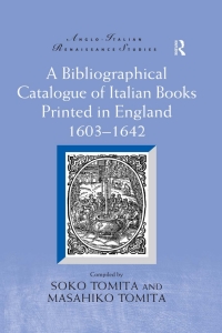 Imagen de portada: A Bibliographical Catalogue of Italian Books Printed in England 1603–1642 1st edition 9781032098876