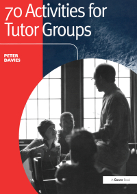 Omslagafbeelding: 70 Activities for Tutor Groups 1st edition 9781138470798
