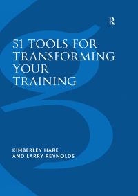Omslagafbeelding: 51 Tools for Transforming Your Training 1st edition 9780566084102