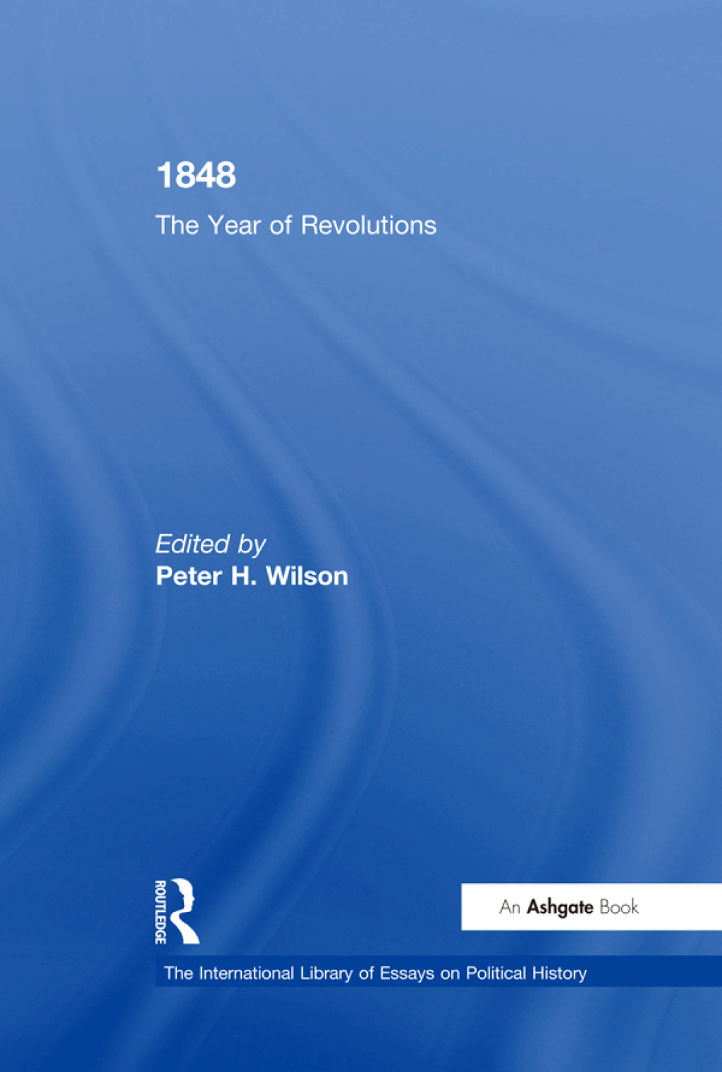 1848 The Year of Revolutions 1st Edition