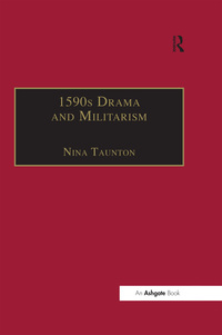 Titelbild: 1590s Drama and Militarism 1st edition 9780754602743