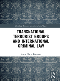 Cover image: Transnational Terrorist Groups and International Criminal Law 1st edition 9780367588106
