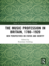 Cover image: The Music Profession in Britain, 1780-1920 1st edition 9781138291867