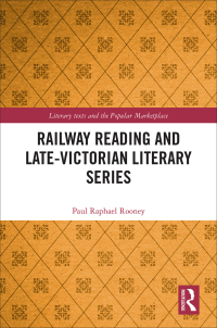 Titelbild: Railway Reading and Late-Victorian Literary Series 1st edition 9780367787042