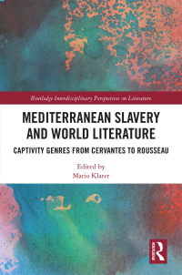 Omslagafbeelding: Mediterranean Slavery and World Literature 1st edition 9781138291232