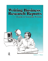 صورة الغلاف: Writing Business Research Reports 1st edition 9780962374463