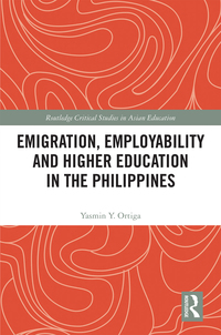 Cover image: Emigration, Employability and Higher Education in the Philippines 1st edition 9781138290822