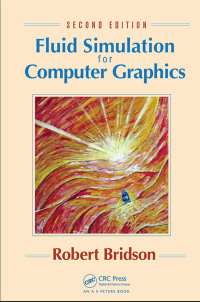 Omslagafbeelding: Fluid Simulation for Computer Graphics 2nd edition 9781482232837