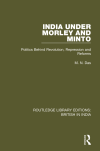 Imagen de portada: India Under Morley and Minto 1st edition 9781138290778