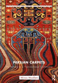 Cover image: Persian Carpets 1st edition 9781138290242