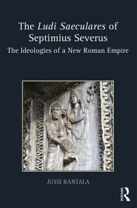 Cover image: The Ludi Saeculares of Septimius Severus 1st edition 9780367595319