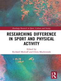 صورة الغلاف: Researching Difference in Sport and Physical Activity 1st edition 9781138289963