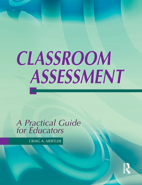 Classroom Assessment: A Practical Guide for Educators, 1st Edition - FULL INSTANT DOWNLOAD | PDF DOCX EPUB