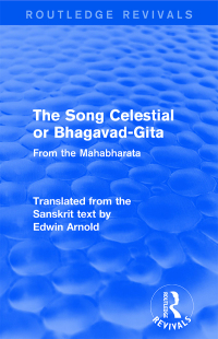 Omslagafbeelding: Routledge Revivals: The Song Celestial or Bhagavad-Gita (1906) 1st edition 9781138289673