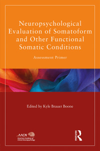Cover image: Neuropsychological Evaluation of Somatoform and Other Functional Somatic Conditions 1st edition 9781848726376