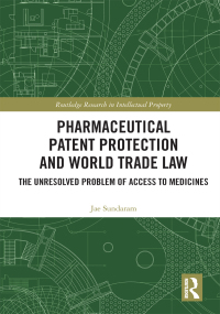 Cover image: Pharmaceutical Patent Protection and World Trade Law 1st edition 9780367590918