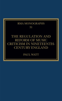 表紙画像: The Regulation and Reform of Music Criticism in Nineteenth-Century England 1st edition 9780367886660