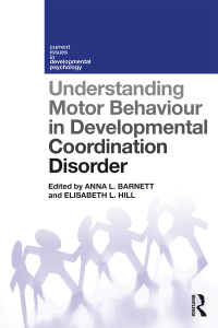 Cover image: Understanding Motor Behaviour in Developmental Coordination Disorder 1st edition 9781138287501