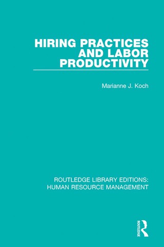 Cover image: Hiring Practices and Labor Productivity 1st edition 9781138285927