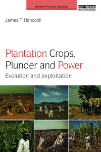 Omslagafbeelding: Plantation Crops, Plunder and Power 1st edition 9781138285750
