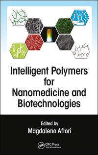 صورة الغلاف: Intelligent Polymers for Nanomedicine and Biotechnologies 1st edition 9781138035225