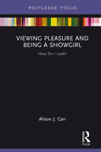 Titelbild: Viewing Pleasure and Being a Showgirl 1st edition 9780367607111