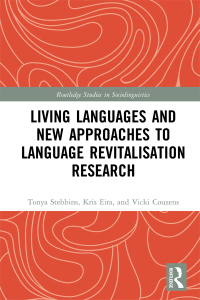 Cover image: Living Languages and New Approaches to Language Revitalisation Research 1st edition 9781138285286