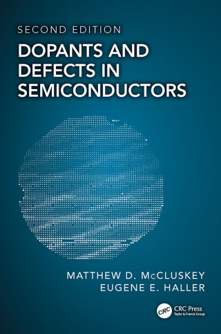 Cover image: Dopants and Defects in Semiconductors 2nd edition 9780367781439