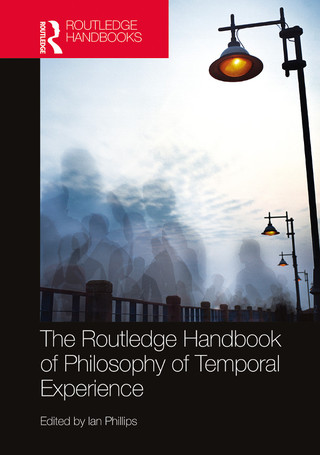 Cover image: The Routledge Handbook of Philosophy of Temporal Experience 1st edition 9780367370619