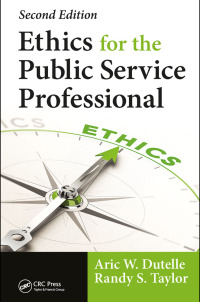 صورة الغلاف: Ethics for the Public Service Professional 2nd edition 9781138035041