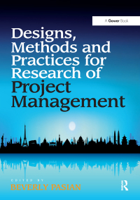 Cover image: Design Methods and Practices for Research of Project Management 1st edition 9781138461086