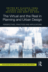 Immagine di copertina: The Virtual and the Real in Planning and Urban Design 1st edition 9781138283480
