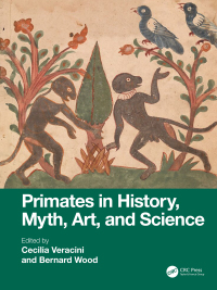 Imagen de portada: Primates in History, Myth, Art, and Science 1st edition 9781138198395