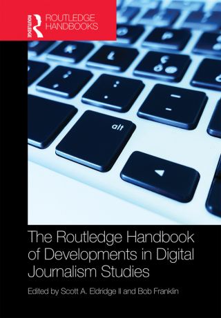 Cover image: The Routledge Handbook of Developments in Digital Journalism Studies 1st edition 9781138283053