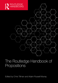 Cover image: The Routledge Handbook of Propositions 1st edition 9781138282940