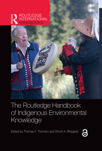 Immagine di copertina: The Routledge Handbook of Indigenous Environmental Knowledge 1st edition 9781138280915