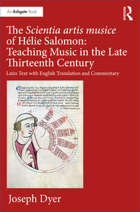 Cover image: The Scientia artis musice of Hélie Salomon: Teaching Music in the Late Thirteenth Century 1st edition 9781138281660