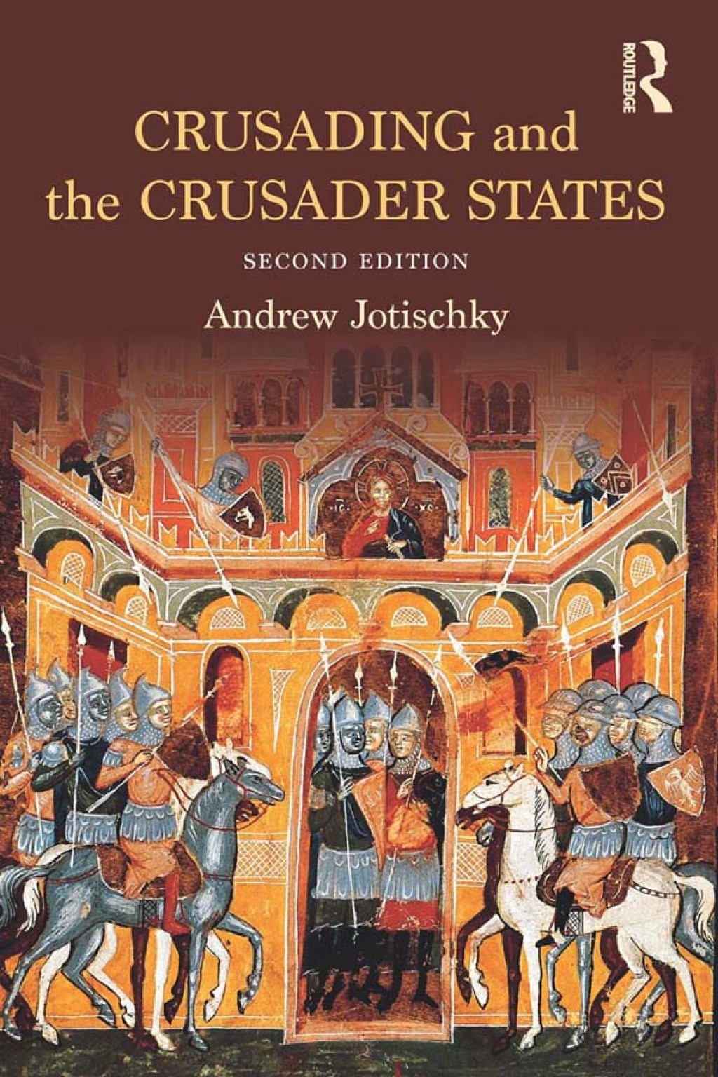 Crusading and the Crusader States 2nd Edition